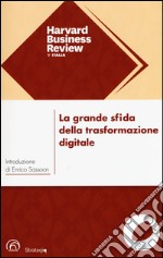 La grande sfida della trasformazione digitale libro