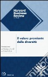 Il valore premiante delle diversità. La chiave per rendere la vostra azienda più forte, creativa e competitiva libro