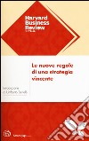 Le nuove regole di una strategia vincente libro