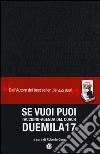 Se vuoi puoi. Taccuino-agenda del coach Duemila17 libro di Cerè R. (cur.)