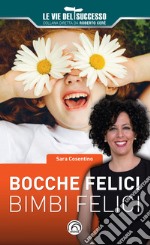 Bocche felici, bimbi felici