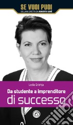 Da studente a imprenditore di successo libro