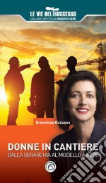 Donne in cantiere. Dalla gerarchia al modello a rete libro