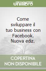 Come sviluppare il tuo business con Facebook