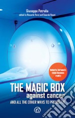 The magic box against cancer and all other ways to prevent it libro