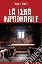 La cena improbabile libro