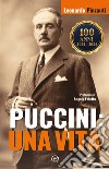 Puccini: una vita libro di Pinzauti Leonardo