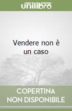 Vendere non è un caso libro