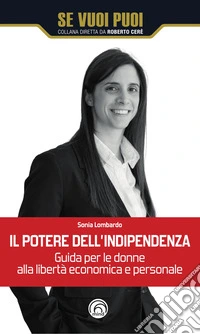 Il potere dell'indipendenza libro