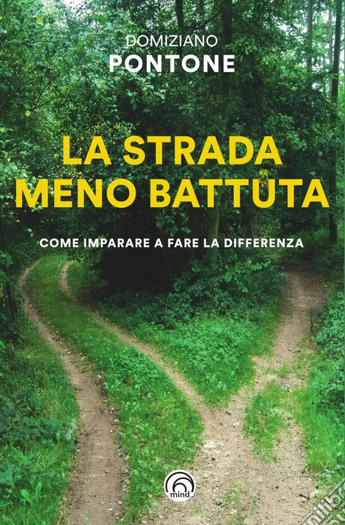La strada meno battuta. Come imparare a fare la differenza