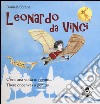 Leonardo da Vinci. C'era una volta un genio-There once was a genius. Ediz. bilingue libro