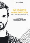 Da Cassino a Hollywood. Storia di un giovane produttore libro