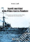 Aspetti marittimi della prima guerra mondiale libro di Scarfi Renato