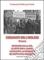 Comunisti dell'imolese. Interviste sulla vita, le lotte per il lavoro, lo sviluppo, la conquista dei diritti e del benessere. Parte seconda. Con DVD. Vol. 2