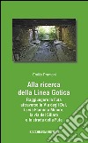 Alla ricerca della linea gotica libro di Prantoni Emilio