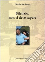 Silenzio, non si deve sapere