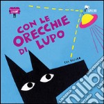 Con le orecchie di lupo libro