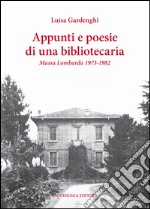 Appunti e poesie di una bibliotecaria. Massa Lombarda 1973-1982