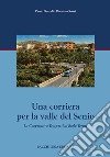 Una corriera per la valle del Senio. La cooperativa trasporti di Riolo Terme libro