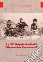 La 36ª Brigata Garibaldi «Alessandro Bianconcini» libro