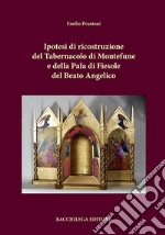 Ipotesi di ricostruzione del tabernacolo di Montefune e della Pala di Fiesole del Beato Angelico libro