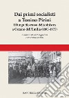 Dai primi socialisti a Tonino Pirini. Il lungo filo rosso della sinistra a Ozzano dell'Emilia (1895-1975) libro