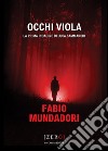 Occhi viola libro di Mundadori Fabio