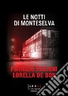 Le notti di Monteselva libro