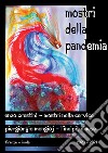 Mostri della pandemia: Mostri nella cervice-L'incipit cinese. Ediz. illustrata libro