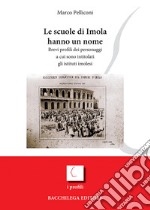 Le scuole di Imola hanno un nome. Brevi profili dei personaggi a cui sono intitolati gli istituti imolesi