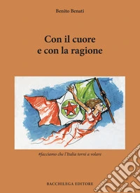 Con il cuore e con la ragione
