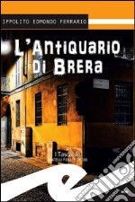 L'antiquario di Brera libro