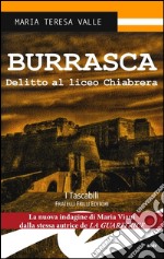 Burrasca. Delitto al liceo Chiabrebra libro