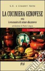 La cuciniera genovese ossia la vera maniera di cucinare alla genovese libro