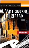 L'antiquario di Brera libro