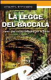 La legge del baccalà. Loano, una nuova indagine per la Berta libro