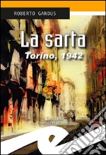 La sarta. Torino, 1942 libro