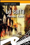 La sarta. Torino, 1942 libro di Gandus Roberto