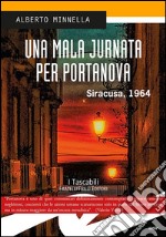 Una mala jurnata per Portanova. Siracusa, 1964 libro