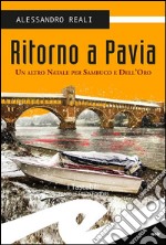 Ritorno a Pavia. Un altro Natale per Sambuco e dell'Oro libro