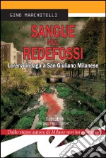 Sangue nel Redefossi. Lorenzi indaga a San Giuliano Milanese libro