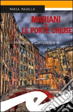 Mariani e le porte chiuse. Indagine a Campopisano libro