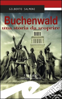 Buchenwald una storia da scoprire libro