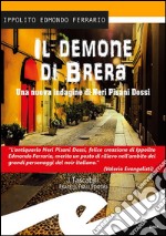 Il demone di Brera. Una nuova indagine di Neri Pisani Dossi libro