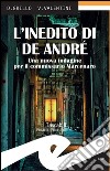 L'inedito di De André. Una nuova indagine per il commissario Marcenaro libro di Grillo Daniele Valentini Valeria