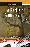 La bestia di Sannazzaro. Lomellina, inverno di guerra 1917 libro