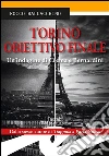Torino obiettivo finale. Un'indagine di Crema e Bernardini libro di Ballacchino Rocco