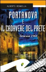 Portanova e il cadavere del prete. Siracusa 1964 libro