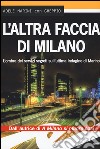 L'altra faccia di Milano. L'ombra dei servizi segreti sull'ultima indagine di Marino libro