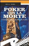 Poker con la morte. Un'indagine genovese di Matteo De Foresta libro